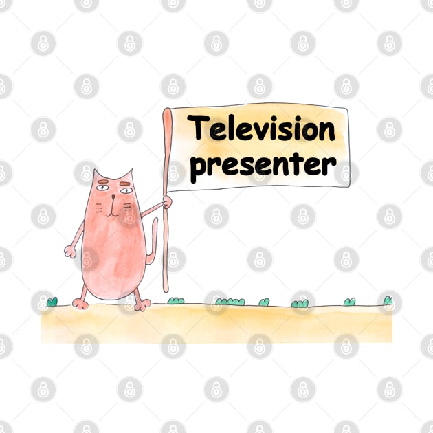 Television presenter. Profession, work, job. Cat shows a banner with the inscription. Watercolor illustration. A gift for a professional by grafinya