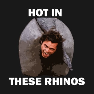 Hot In These Rhino T-Shirt