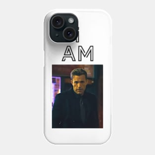 I AM Ben Affleck Phone Case