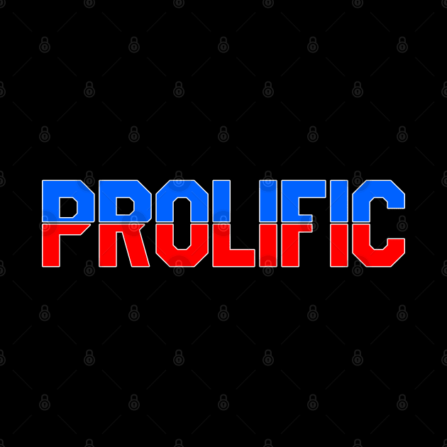 Prolific by Tee4daily