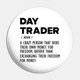 Day Trader Funny Definition Pin