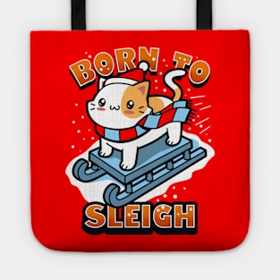 Born To Sleigh Cute Kawaii Cat On A Ski Sleigh Cute Cat Meme Tote