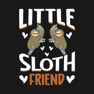 Little Sloth Friend I Sloth T-Shirt