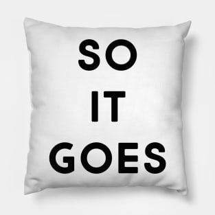 So it goes Pillow