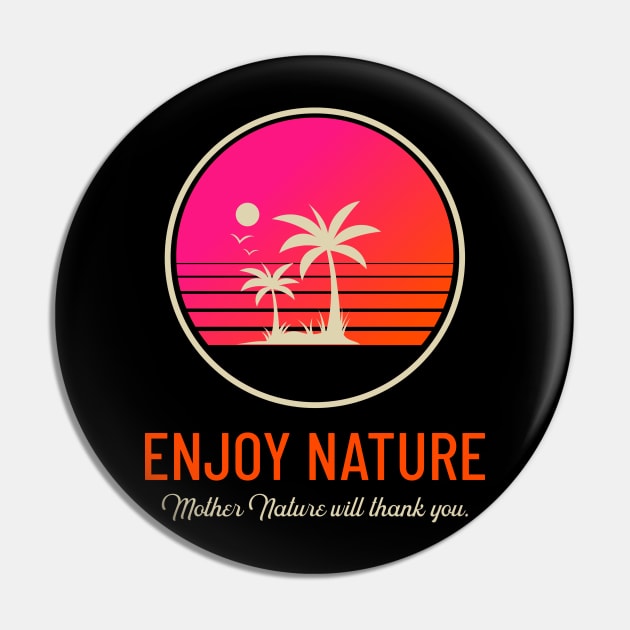 Enjoy Nature Palm Trees Travel Hiking Vanlifers Tropical Pin by Sassee Designs