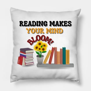 Reading makes your mind bloom Pillow