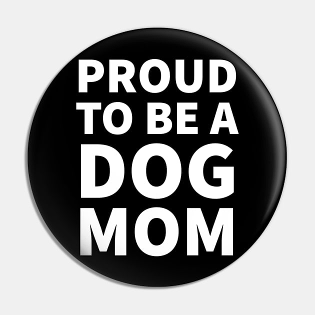 Proud To Be A Dog Mom Pin by P-ashion Tee