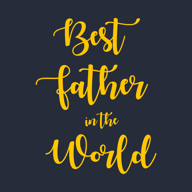 Best Father in The World by chatchimp