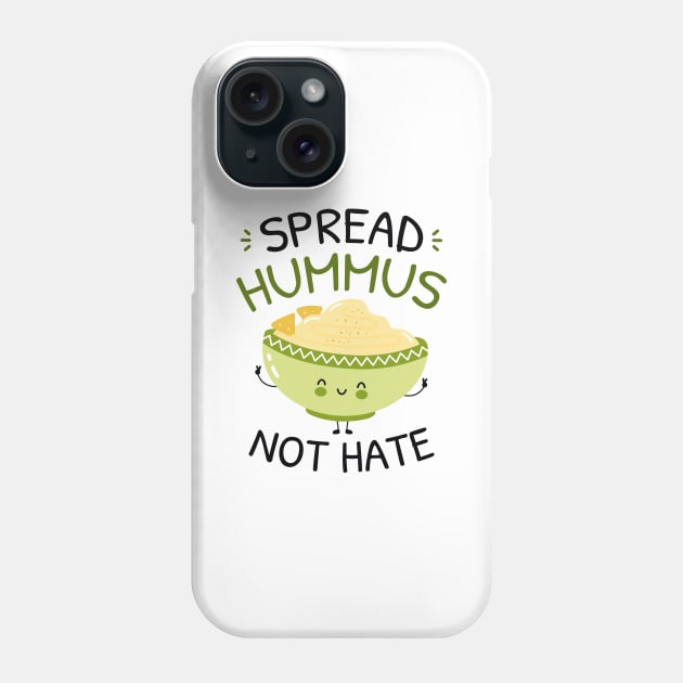 Spread Hummus Not Hate Phone Case by LuckyFoxDesigns