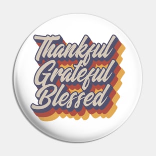 Thankful Grateful Blessed Retro Vintage Pin