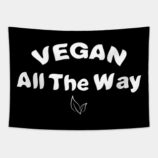 Vegan All The Way Tapestry