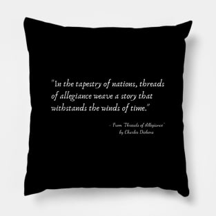 A Quote about Nationalism from "Threads of Allegiance" by Charles Dickens Pillow