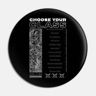 Choose Your Class (Rogue Streetwear) Pin