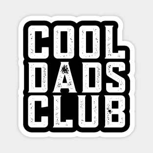 Cool Dads Club Funny Father's day Magnet