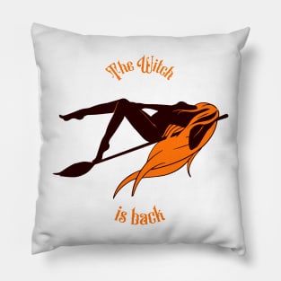 The Witch Is Back! Pillow