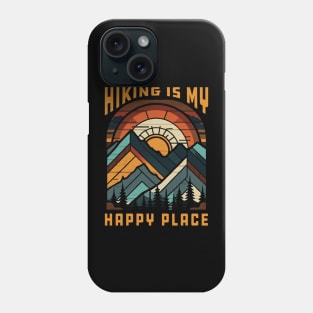 Hiking is My Happy Place - Get Outside and Explore with this Adventure Tee Phone Case