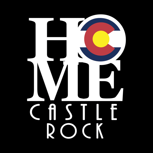 HOME Castle Rock by HomeBornLoveColorado