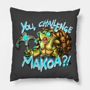 You Challenge Makoa?! Pillow