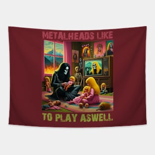 Metalheads like to play Tapestry