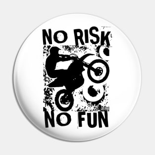NO RISK NO FUN  BIKER Pin