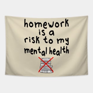 Homework is a risk to my mental health Tapestry