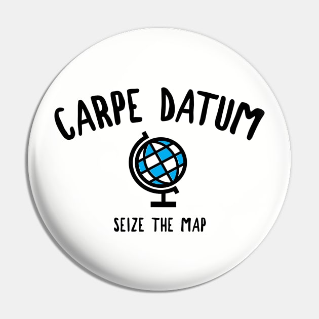 Carpe Datum Seize The Map Pin by esskay1000