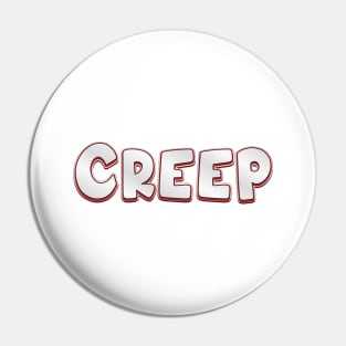 Creep (radiohead) Pin