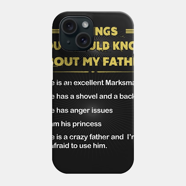 5 Things You Should Know About My Father Phone Case by SkivingtonAllanss