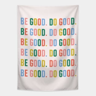 Be Good. Do Good. Tapestry