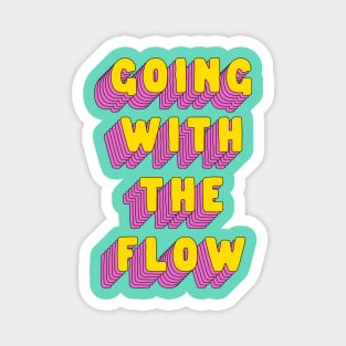 Going With The Flow by The Motivated Type in Green Yellow and Pink Magnet