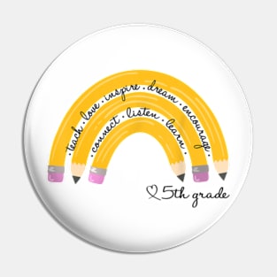 Teach Love Inspire Rainbow Pencil 5th Grade Back To School Pin