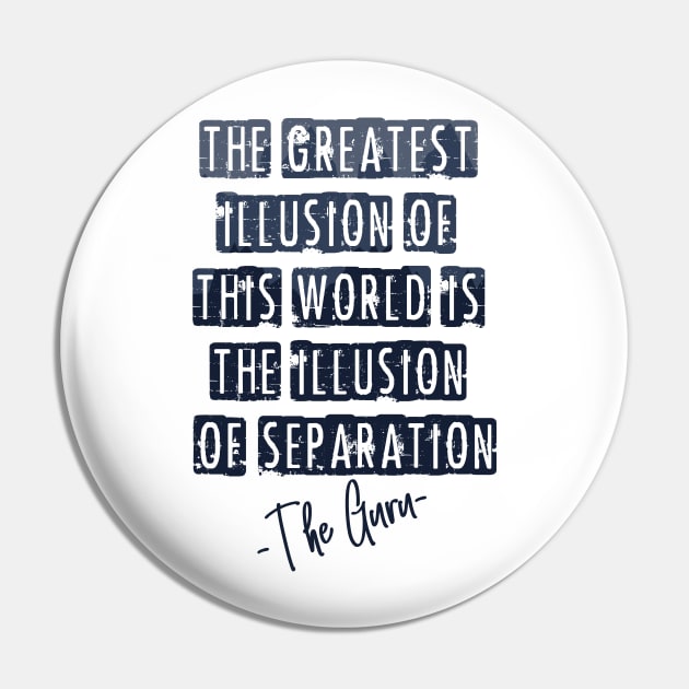 Avatar - The greatest illusion of this world is the illusion of separation. Pin by RataGorrata