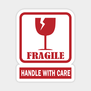 Fragile handle with care Magnet