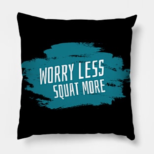 Workout Motivation | Worry less squat more Pillow