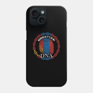 Mongolia Its In My DNA - Gift for Mongolian From Mongolia Phone Case