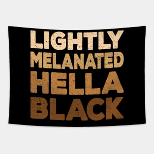 Light Melanated Hella Black Anti Racism Gift Tapestry