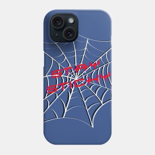 Stay Sticky Phone Case