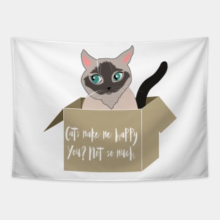 Cats make me happy you not so much. Siamese cat love Tapestry