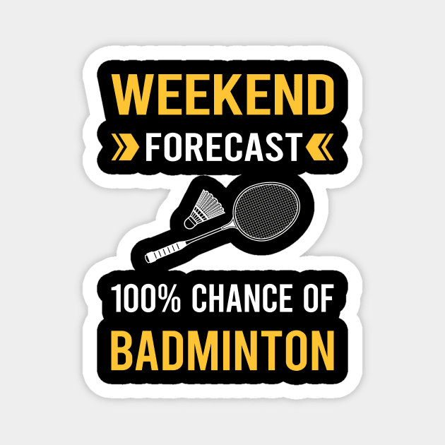 Weekend Forecast Badminton Magnet by Good Day