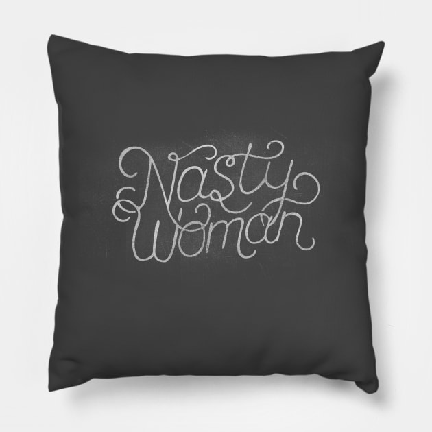 Nasty Woman Pillow by kaitlinmeme