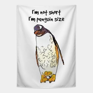 I’m Not Short I’m Penguin Size Tapestry