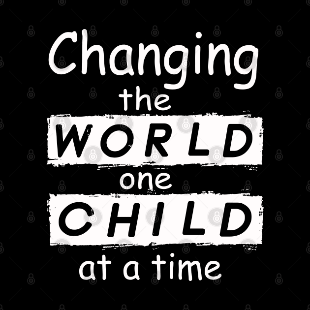 Changing The World One Child At A Time by Synithia Vanetta Williams