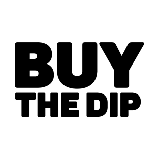 Buy The Dip - Cryptocurrency Trader T-Shirt