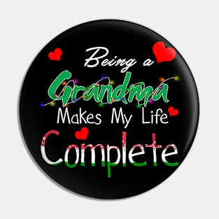 Being A Grandma Makes My Life Complete Pin