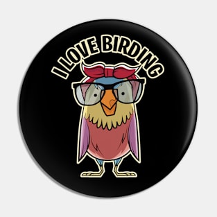 Funny I Love Birding - Nerdy Birder Graphic Pin