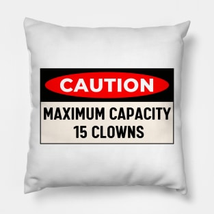 Maximum Capacity 15 Clowns, Funny Bumper Pillow