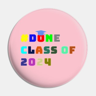 Done class of 2024 Pin