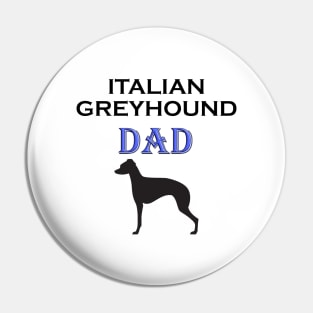Italian Greyhound Dad Pin