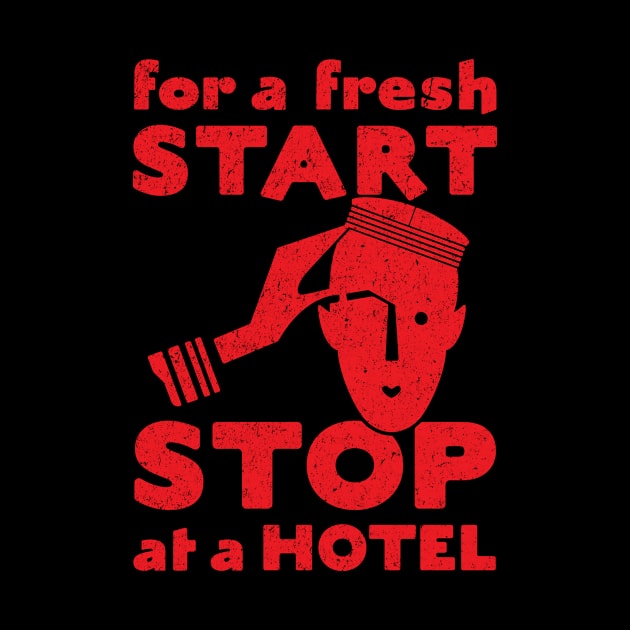 For A Fresh Start, Stop At A Hotel by Wright Art