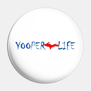 Yooper Life UP Pin